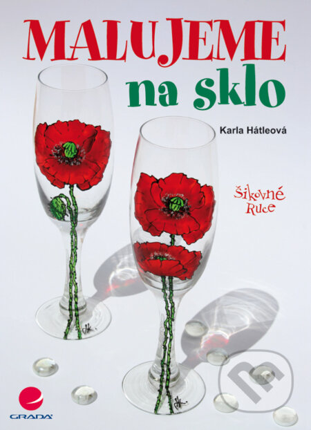 E-kniha: Malujeme na sklo (Karla Hátleová). Grada, 2009 E-kniha: Malujeme na sklo (Karla Hátleová). Grada, 2009