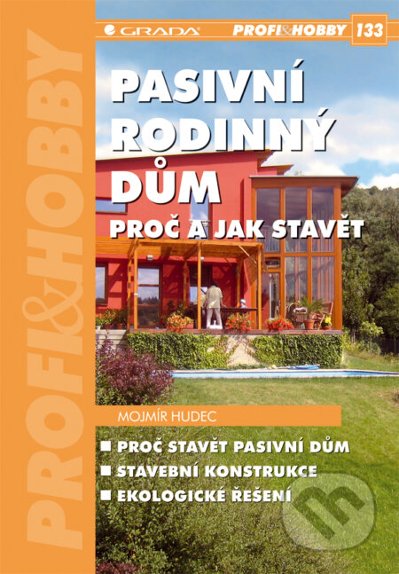 E-kniha: Pasivní rodinný dům (Mojmír Hudec). Grada, 2008 E-kniha: Pasivní rodinný dům (Mojmír Hudec). Grada, 2008