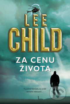 Kniha: Za cenu života (Lee Child). BB/art, 2011 Kniha: Za cenu života (Lee Child). BB/art, 2011