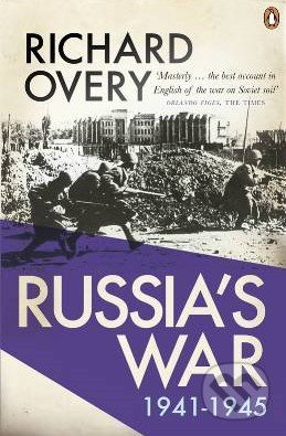 Russia&#039;s War 1941 - 1945 - Richard Overy, Penguin Books, 2010