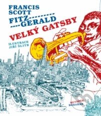 Kniha: Velký Gatsby (Francis Scott Fitzgerald). Dokořán, 2011 Kniha: Velký Gatsby (Francis Scott Fitzgerald). Dokořán, 2011