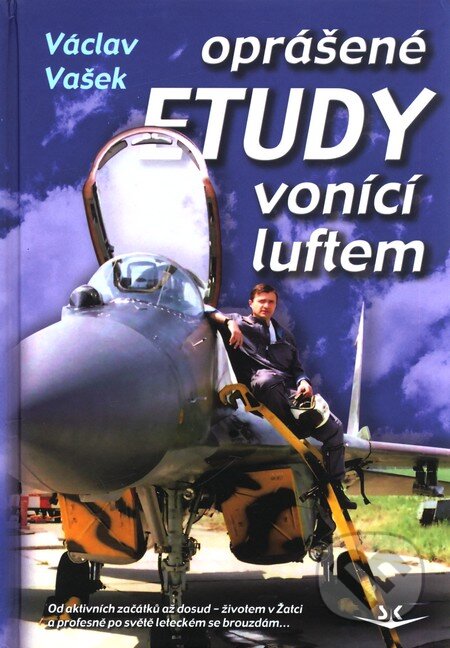 Oprášené etudy vonící luftem - Václav Vašek, Svět křídel, 2011