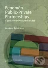 Kniha: Fenomén Public-Private Partnerships (Markéta Řežuchová). Masarykova univerzita, 2011 Kniha: Fenomén Public-Private Partnerships (Markéta Řežuchová). Masarykova univerzita, 2011