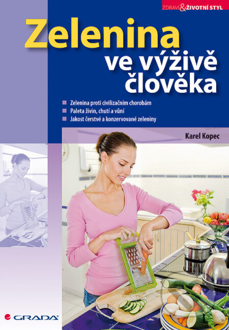 E-kniha: Zelenina ve výživě člověka (Karel Kopec). Grada, 2010 E-kniha: Zelenina ve výživě člověka (Karel Kopec). Grada, 2010