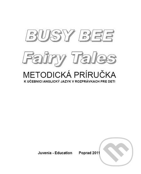 Kniha: Busy Bee: Fairy Tales (Juvenia Education Studio). Juvenia Education Studio Kniha: Busy Bee: Fairy Tales (Juvenia Education Studio). Juvenia Education Studio