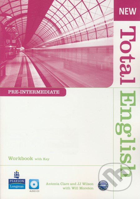 Kniha: New Total English - Pre-Intermediate (Antonia Clare, J.J. Wilson a Will Moreton). Pearson, Longman, 2011 Kniha: New Total English - Pre-Intermediate (Antonia Clare, J.J. Wilson a Will Moreton). Pearson, Longman, 2011