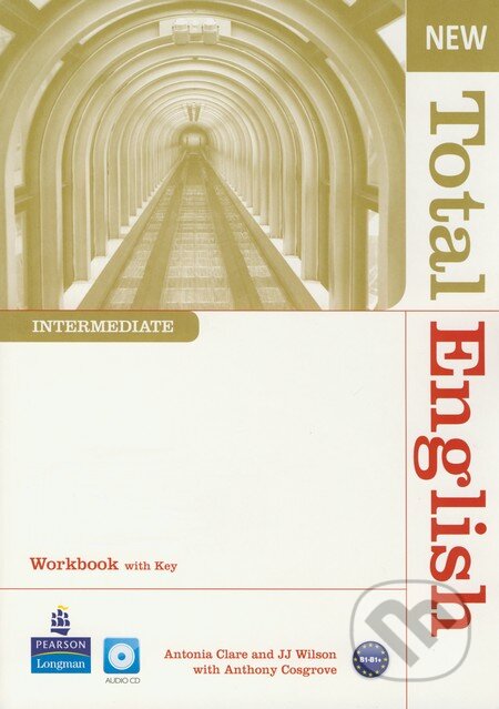 Kniha: New Total English - Intermediate (Anthony Cosgrove, Antonia Clare a J.J. Wilson). Pearson, Longman, 2011 Kniha: New Total English - Intermediate (Anthony Cosgrove, Antonia Clare a J.J. Wilson). Pearson, Longman, 2011