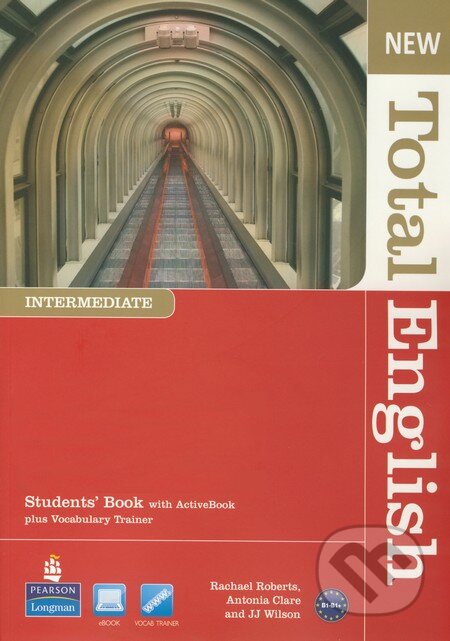 Kniha: New Total English - Intermediate (Antonia Clare, J.J. Wilson a Rachael Roberts). Pearson, Longman, 2011 Kniha: New Total English - Intermediate (Antonia Clare, J.J. Wilson a Rachael Roberts). Pearson, Longman, 2011