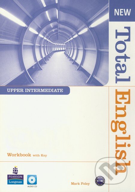 Kniha: New Total English - Upper Intermediate - Workbook with Key (+ Audio CD) (Mark Foley). Pearson, Longman, 2011 Kniha: New Total English - Upper Intermediate - Workbook with Key (+ Audio CD) (Mark Foley). Pearson, Longman, 2011