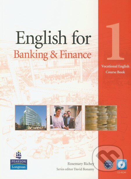 Kniha: English for Banking & Finance 1: Course Book (Rosemary Richey). Pearson, Longman, 2011 Kniha: English for Banking & Finance 1: Course Book (Rosemary Richey). Pearson, Longman, 2011