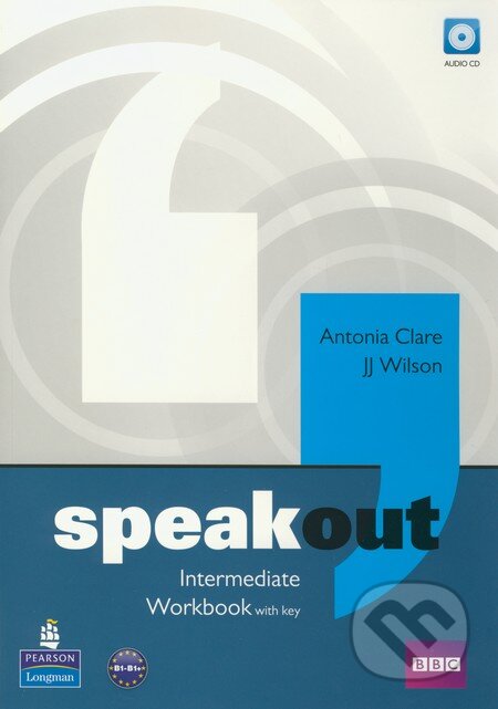 Kniha: Speakout - Intermediate - Workbook with key (Antonia Clare a J.J. Wilson). Pearson, Longman, 2011 Kniha: Speakout - Intermediate - Workbook with key (Antonia Clare a J.J. Wilson). Pearson, Longman, 2011