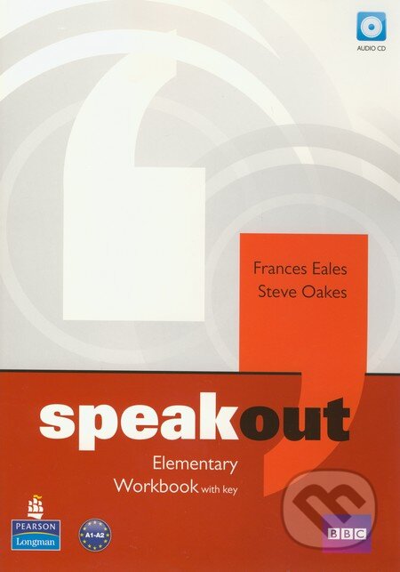 Kniha: Speakout - Elementary - Workbook with key (Frances Eales a Steve Oakes). Pearson, Longman, 2011 Kniha: Speakout - Elementary - Workbook with key (Frances Eales a Steve Oakes). Pearson, Longman, 2011
