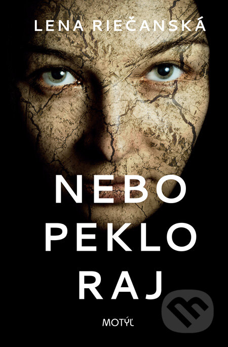 Kniha: Nebo, peklo, raj (Lena Riečanská). Motýľ, 2011 Kniha: Nebo, peklo, raj (Lena Riečanská). Motýľ, 2011