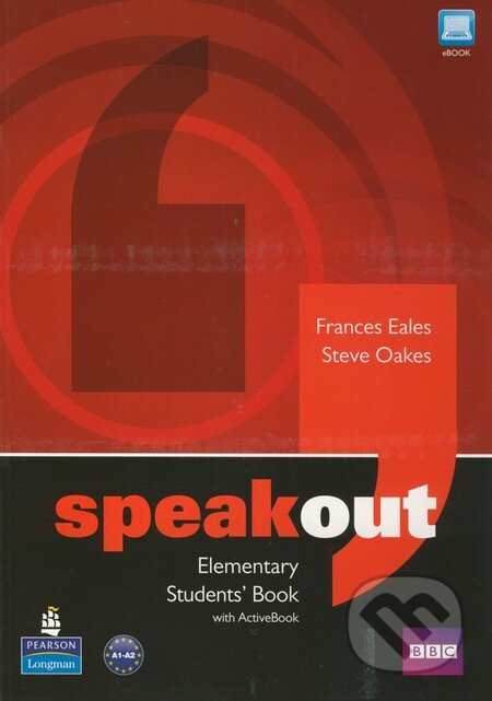 Kniha: Speakout - Elementary - Students Book with Active Book (Frances Eales a Steve Oakes). Pearson, Longman, 2011 Kniha: Speakout - Elementary - Students Book with Active Book (Frances Eales a Steve Oakes). Pearson, Longman, 2011