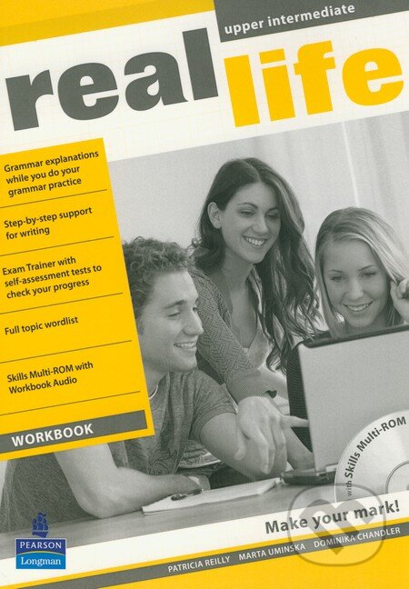 Kniha: Real Life - Upper Intermediate - Workbook (Dominika Chandler, Patricia Reilly a Marta Uminska). Pearson, Longman, 2011 Kniha: Real Life - Upper Intermediate - Workbook (Dominika Chandler, Patricia Reilly a Marta Uminska). Pearson, Longman, 2011