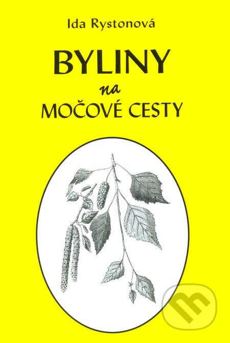 Kniha: Byliny na močové cesty (Ida Rystonová). Vodnář, 2011 Kniha: Byliny na močové cesty (Ida Rystonová). Vodnář, 2011