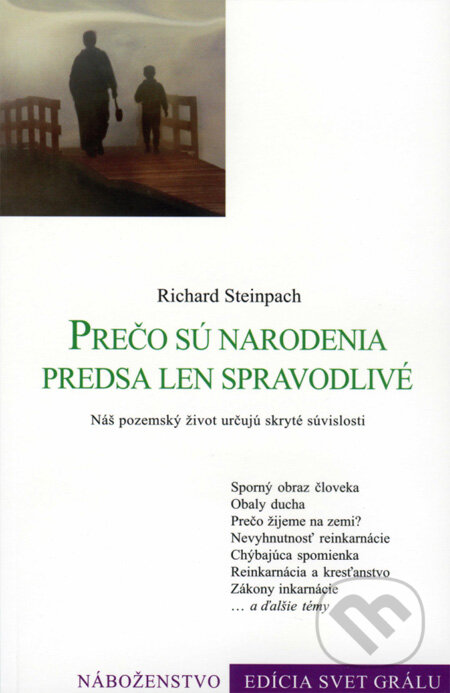 Kniha: Prečo sú narodenia predsa len spravodlivé (Richard Steinpach). Efezus, 2011 Kniha: Prečo sú narodenia predsa len spravodlivé (Richard Steinpach). Efezus, 2011