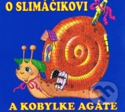 O slimáčikovi a kobylke Agáte - Igor Pan Kow, Grafobal Pres, 1997