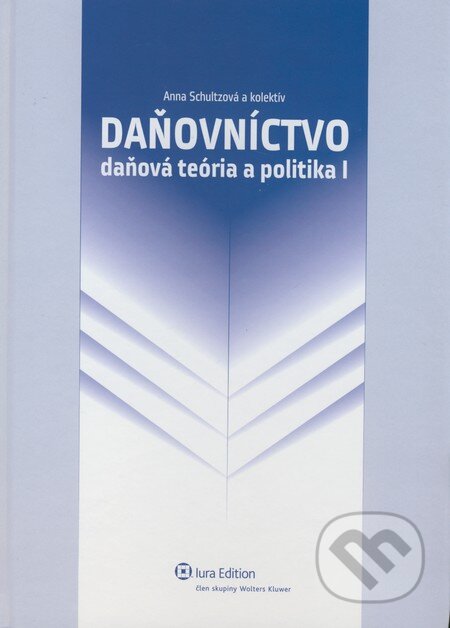 Kniha: Daňovníctvo (Anna Schultzová a kolektív). Wolters Kluwer (Iura Edition), 2011 Kniha: Daňovníctvo (Anna Schultzová a kolektív). Wolters Kluwer (Iura Edition), 2011