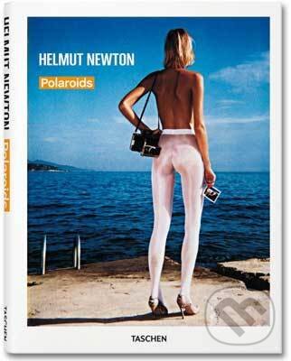 Kniha: Polaroids (Helmut Newton). Taschen, 2011 Kniha: Polaroids (Helmut Newton). Taschen, 2011
