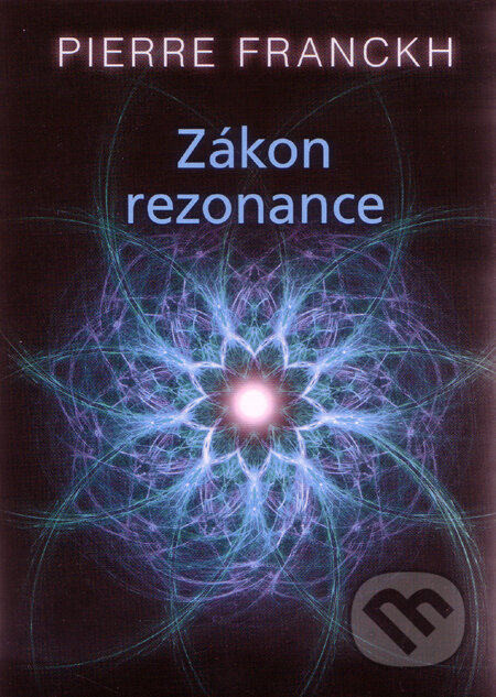 Zákon rezonance (Pierre Franckh). ANAG Zákon rezonance (Pierre Franckh). ANAG