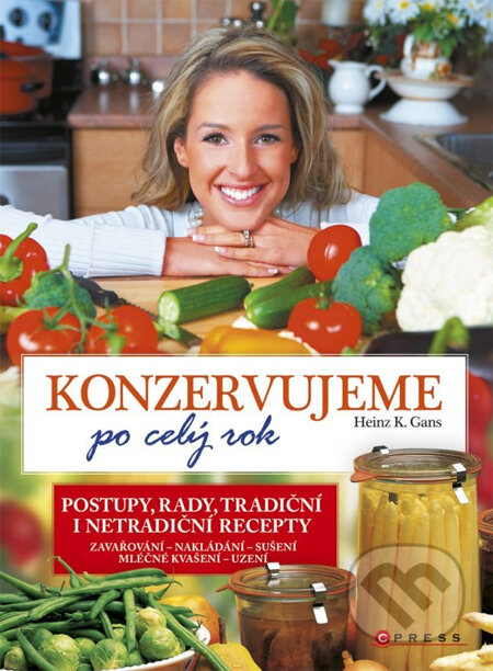 Kniha: Konzervujeme po celý rok (Heinz K. Gans). Computer Press, 2011 Kniha: Konzervujeme po celý rok (Heinz K. Gans). Computer Press, 2011