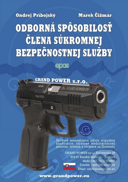 Kniha: Odborná spôsobilosť člena súkromnej bezpečnostnej služby (Ondrej Príbojský a Marek Čižmár). Epos, 2011 Kniha: Odborná spôsobilosť člena súkromnej bezpečnostnej služby (Ondrej Príbojský a Marek Čižmár). Epos, 2011