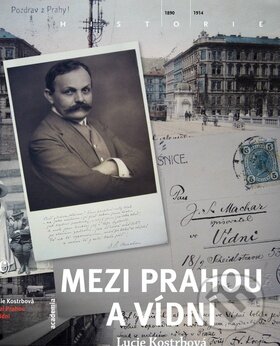 Kniha: Mezi Prahou a Vídní (Lucie Kotrbová). Academia, 2011 Kniha: Mezi Prahou a Vídní (Lucie Kotrbová). Academia, 2011
