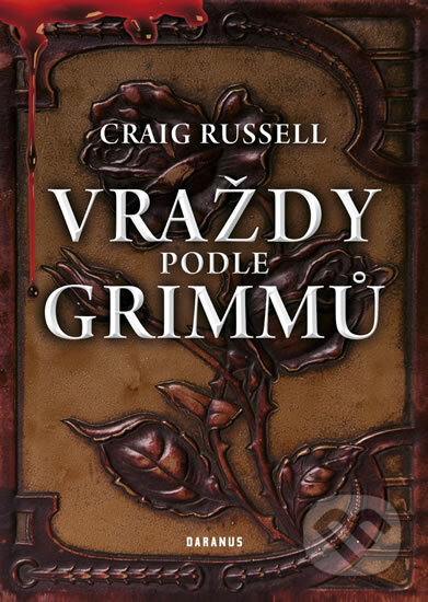 Kniha: Vraždy podle Grimmů (Craig Russell). Daranus, 2011 Kniha: Vraždy podle Grimmů (Craig Russell). Daranus, 2011