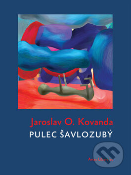 Kniha: Pulec šavlozubý (Jaroslav Kovanda). Artes Liberales, 2009 Kniha: Pulec šavlozubý (Jaroslav Kovanda). Artes Liberales, 2009