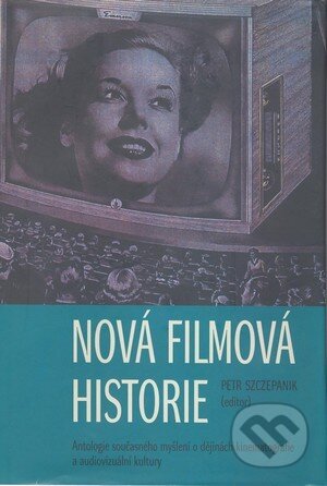 Kniha: Nová filmová historie (Petr Szczepanik). Herrmann & synové, 2004 Kniha: Nová filmová historie (Petr Szczepanik). Herrmann & synové, 2004