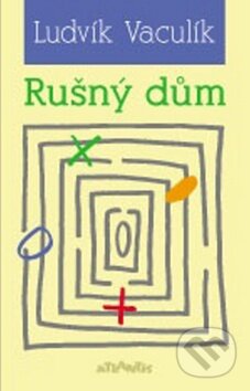 Kniha: Rušný dům (Ludvík Vaculík). Atlantis, 2011 Kniha: Rušný dům (Ludvík Vaculík). Atlantis, 2011