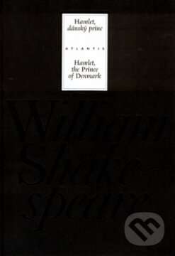 Kniha: Hamlet (William Shakespeare). Atlantis, 2011 Kniha: Hamlet (William Shakespeare). Atlantis, 2011