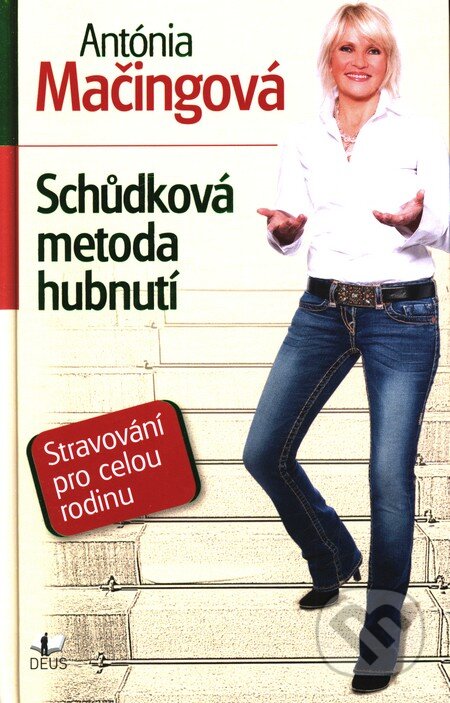 Kniha: Schůdková metoda hubnutí (Antónia Mačingová). Deus, 2011 Kniha: Schůdková metoda hubnutí (Antónia Mačingová). Deus, 2011