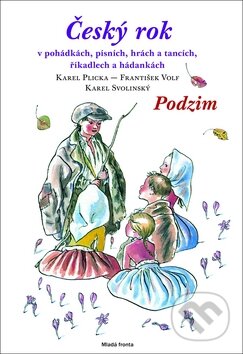Kniha: Český rok - Podzim (Karel Plicka a kolektív). Mladá fronta, 2011 Kniha: Český rok - Podzim (Karel Plicka a kolektív). Mladá fronta, 2011