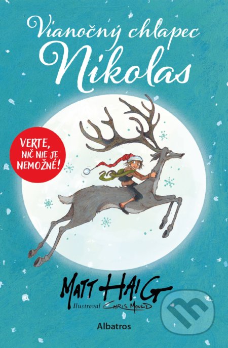 Kniha: Vianočný chlapec Nikolas (Matt Haig). Albatros SK, 2021 Kniha: Vianočný chlapec Nikolas (Matt Haig). Albatros SK, 2021