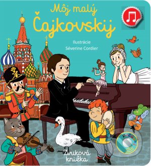 Kniha: Môj malý Čajkovskij, 2021 Kniha: Môj malý Čajkovskij, 2021