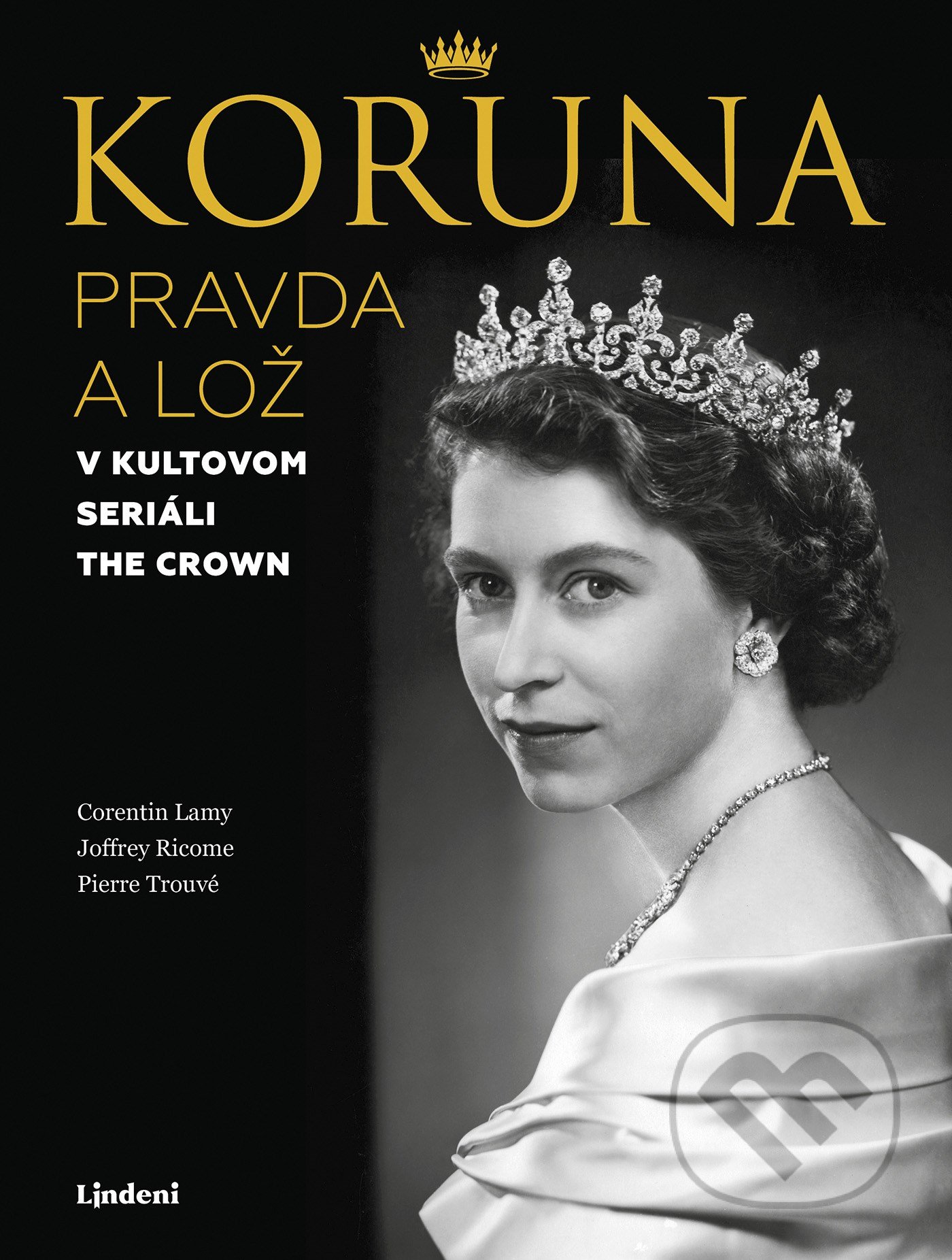 Kniha: Koruna (Corentin Lamy, Joffrey Ricome a Pierre Trouvé). Lindeni, 2022 Kniha: Koruna (Corentin Lamy, Joffrey Ricome a Pierre Trouvé). Lindeni, 2022