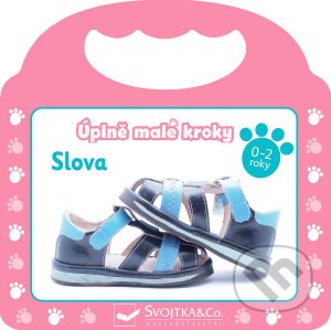 Kniha: Úplne malé kroky: Slová (Svojtka&Co.). Svojtka&Co., 2021 Kniha: Úplne malé kroky: Slová (Svojtka&Co.). Svojtka&Co., 2021