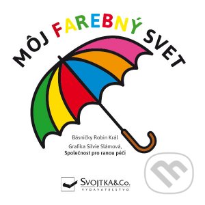 Kniha: Môj farebný svet (Robin Král). Svojtka&Co., 2021 Kniha: Môj farebný svet (Robin Král). Svojtka&Co., 2021