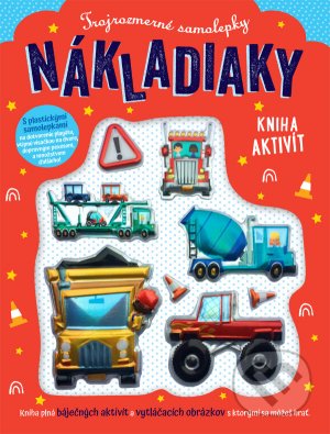 Kniha: Trojrozmerné samolepky: Nákladiaky (James Dillon). Svojtka&Co., 2021 Kniha: Trojrozmerné samolepky: Nákladiaky (James Dillon). Svojtka&Co., 2021