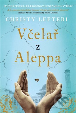 Kniha: Včelař z Aleppa (Christy Lefteri). Zeď, 2021 Kniha: Včelař z Aleppa (Christy Lefteri). Zeď, 2021