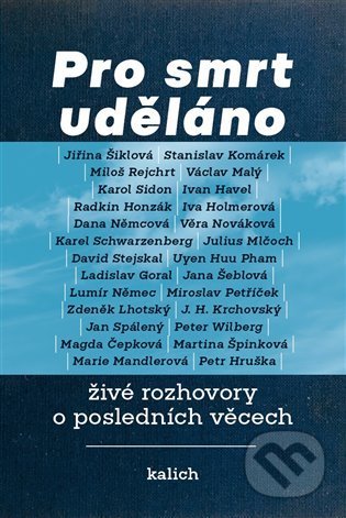 Kniha: Pro smrt uděláno (Lucie Vopálenská a Michal Plzák). Kalich, 2021 Kniha: Pro smrt uděláno (Lucie Vopálenská a Michal Plzák). Kalich, 2021