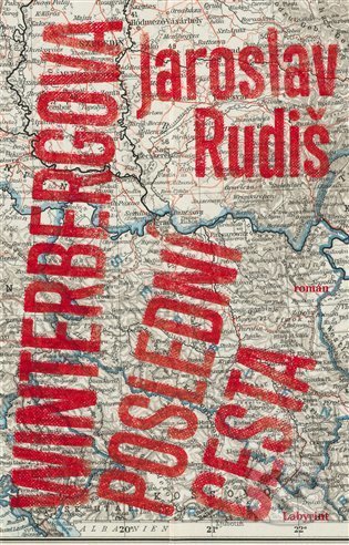 Kniha: Winterbergova poslední cesta (Jaroslav Rudiš). Labyrint, 2021 Kniha: Winterbergova poslední cesta (Jaroslav Rudiš). Labyrint, 2021