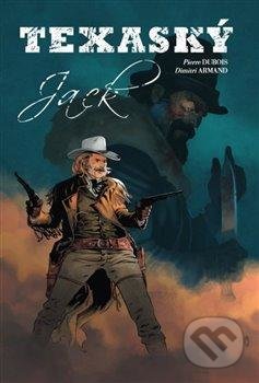 Kniha: Texaský Jack (Pierre Dubois). Nakladatelství Josef Vybíral, 2021 Kniha: Texaský Jack (Pierre Dubois). Nakladatelství Josef Vybíral, 2021