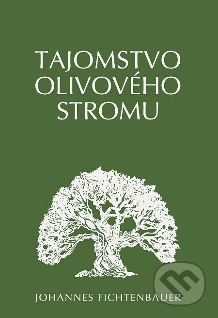 E-kniha: Tajomstvo olivového stromu (Johannes Fichtenbauer). Christian Project Support, 2021 E-kniha: Tajomstvo olivového stromu (Johannes Fichtenbauer). Christian Project Support, 2021