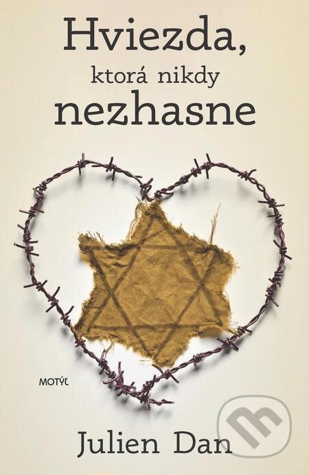E-kniha: Hviezda, ktorá nikdy nezhasne (Julien Dan). Motýľ, 2021 E-kniha: Hviezda, ktorá nikdy nezhasne (Julien Dan). Motýľ, 2021