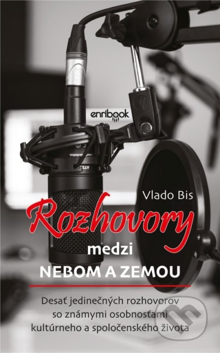 Kniha: Rozhovory medzi nebom a zemou (Vlado Bis). Enribook, 2021 Kniha: Rozhovory medzi nebom a zemou (Vlado Bis). Enribook, 2021