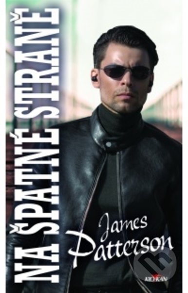 Kniha: Na špatné straně (James Patterson). Alpress, 2021 Kniha: Na špatné straně (James Patterson). Alpress, 2021