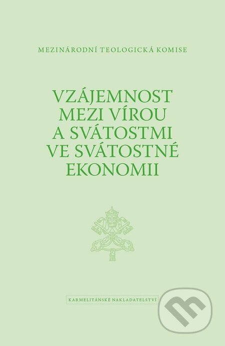 E-kniha: Vzájemnost mezi vírou a svátostmi ve svátostné ekonomii (Karmelitánské nakladatelství). Karmelitánské nakladatelství, 2021 E-kniha: Vzájemnost mezi vírou a svátostmi ve svátostné ekonomii (Karmelitánské nakladatelství). Karmelitánské nakladatelství, 2021